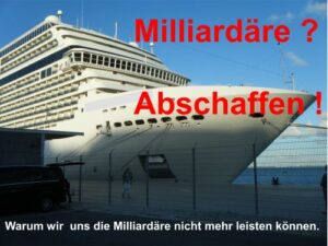Luxusschiff und Schriftzug "Milliardäre? Abschaffen! Warum wir uns die Milliardäre nicht mehr leisten können-